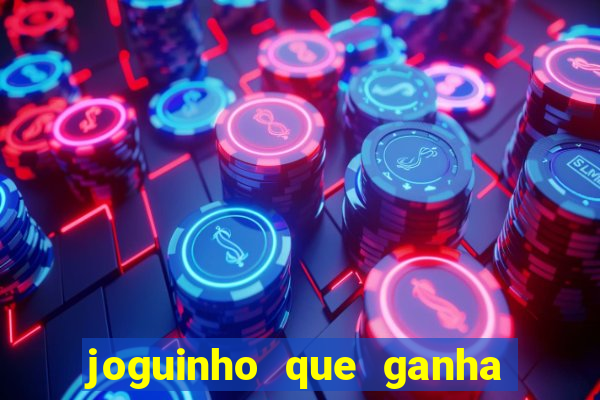 joguinho que ganha dinheiro sem depositar